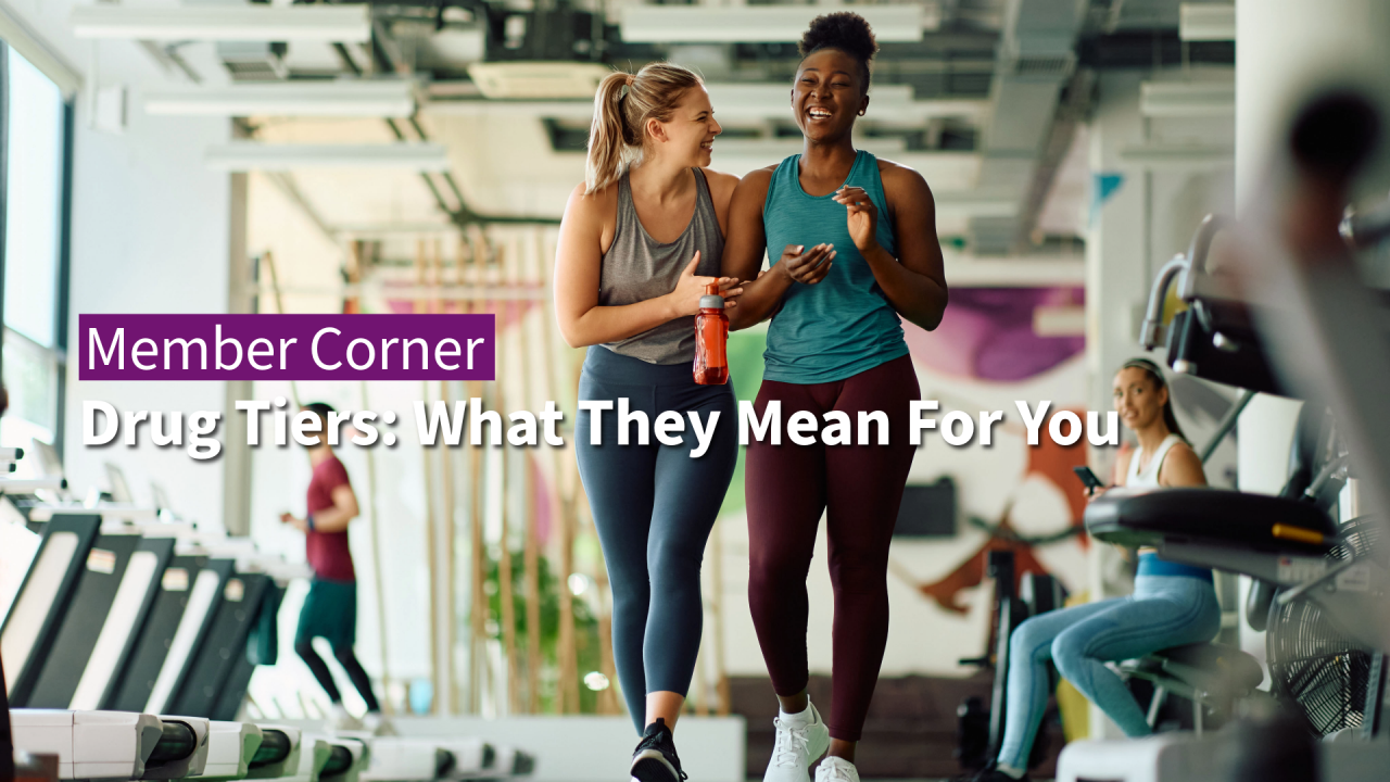 Member Corner | Drug Tiers: What They Mean For You