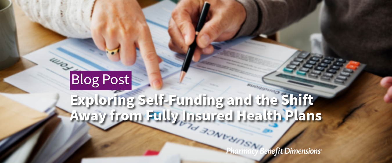 Exploring Self-Funding and the Shift Away from Fully Insured Health Plans