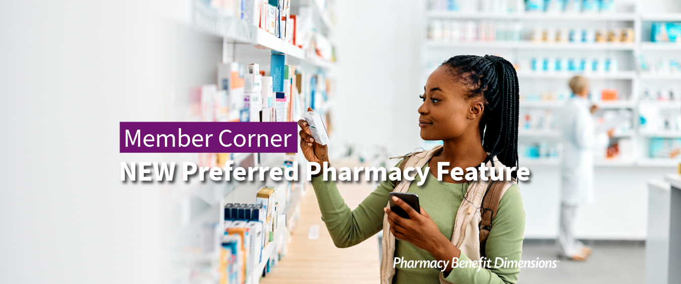 NEW Preferred Pharmacy Feature