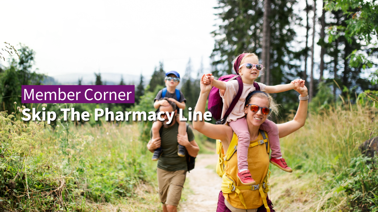 Member Corner Skip The Pharmacy Line